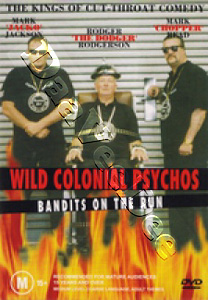 Wild Colonial Psychos Bandits on the Run |   DVD